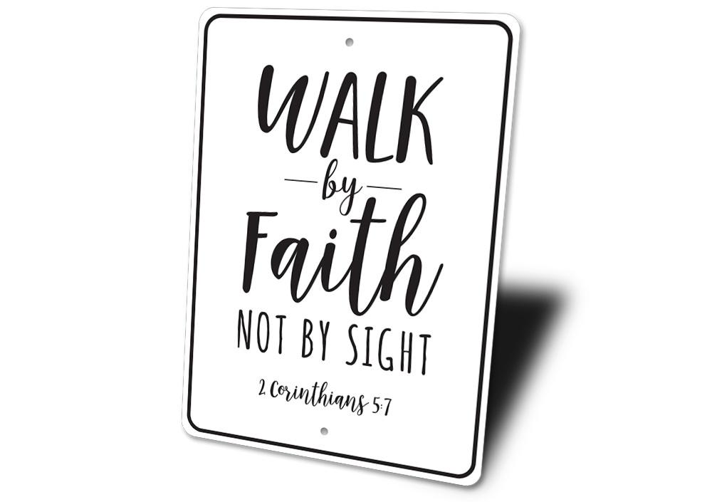 Walk by Faith Sign