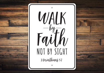 Walk by Faith Sign