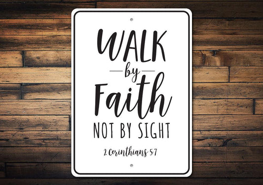 Walk by Faith Sign