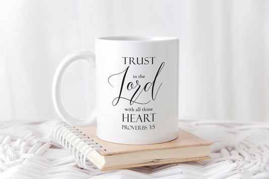 Trust In The Lord With All Thine Heart Mug