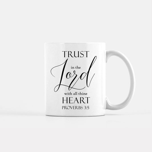 Trust In The Lord With All Thine Heart Mug
